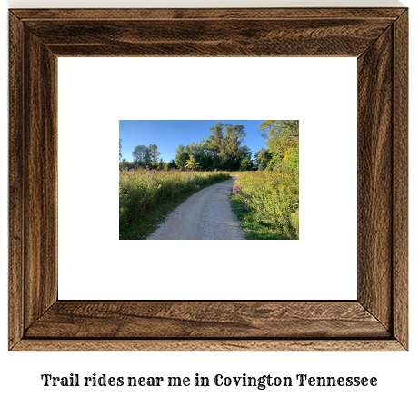 trail rides near me in Covington, Tennessee